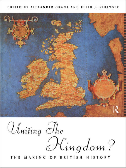 Book cover of Uniting the Kingdom?: The Making of British History