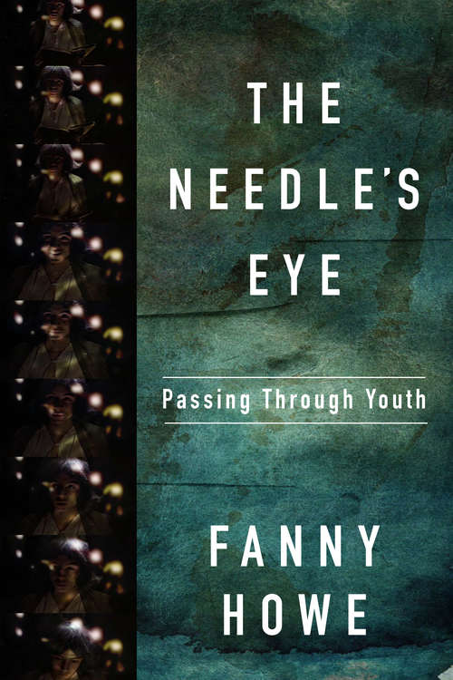 Book cover of The Needle's Eye: Passing through Youth