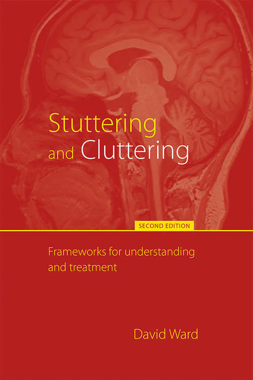 Stuttering and Cluttering: Frameworks for Understanding and Treatment (Sources And Studies In World History Ser.)