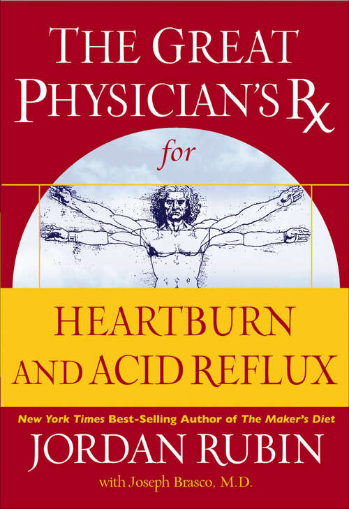 Book cover of The Great Physician's Rx for Heartburn and Acid Reflux