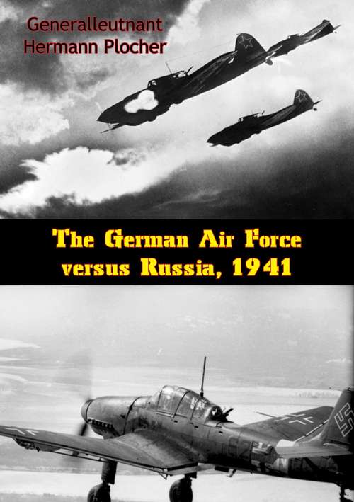Book cover of The German Air Force versus Russia, 1941