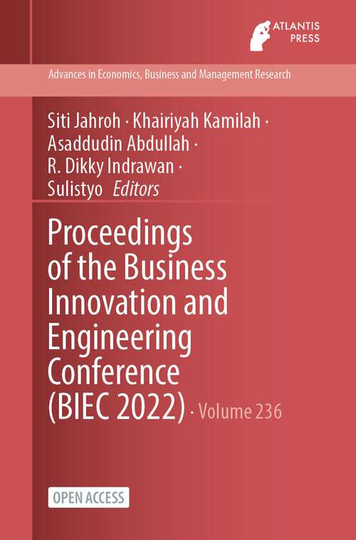 Book cover of Proceedings of the Business Innovation and Engineering Conference (1st ed. 2023) (Advances in Economics, Business and Management Research #236)