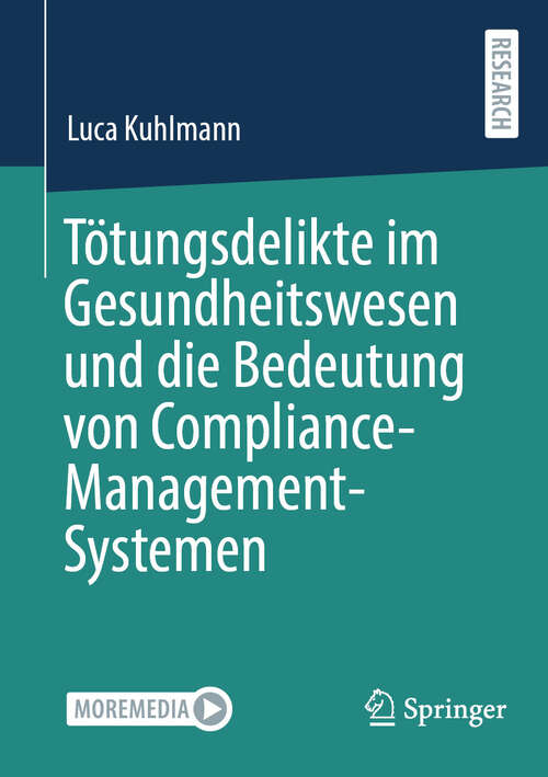 Book cover of Tötungsdelikte im Gesundheitswesen und die Bedeutung von Compliance-Management-Systemen