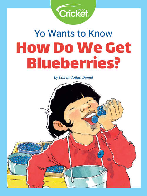 Book cover of Yo Wants to Know: How Do We Get Blueberries?