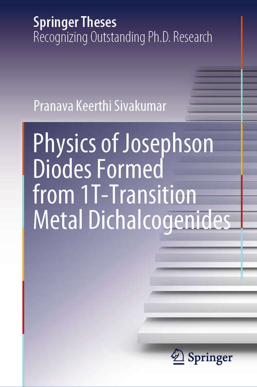Book cover of Physics of Josephson Diodes Formed from 1T-Transition Metal Dichalcogenides (Springer Theses)