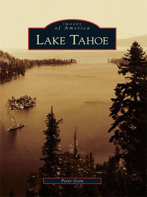 Lake Tahoe: A Maritime History (Images of America)