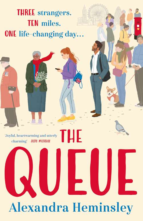 Book cover of The Queue: The hotly-anticipated and delightfully heartwarming novel inspired by the queue for the Queen