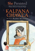 She Persisted: Kalpana Chawla (She Persisted)