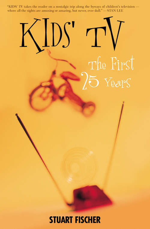 Book cover of Kids' TV: The First Twenty-Five Years