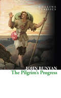 The Pilgrim’s Progress (Collins Classics Ser.)