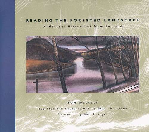 Book cover of Reading the Forested Landscape: A Natural History of New England
