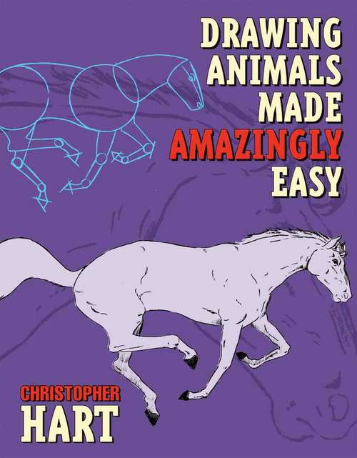 Drawing Animals Made Amazingly Easy (Made Amazingly Easy Series)