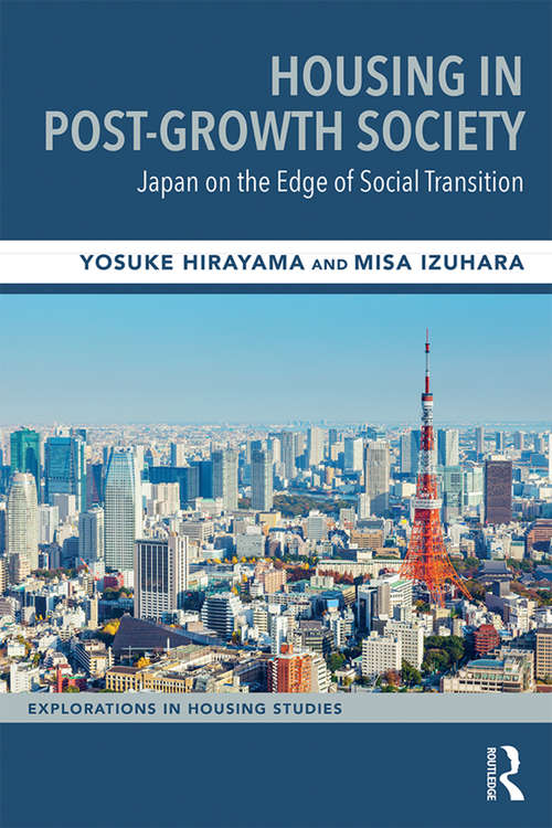 Book cover of Housing in Post-Growth Society: Japan on the Edge of Social Transition (Explorations in Housing Studies)