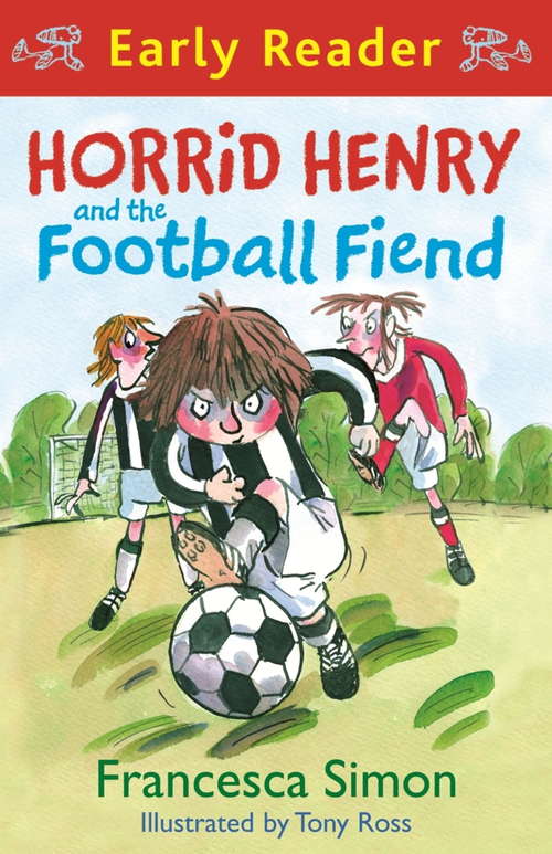 Horrid Henry and the Football Fiend: Early Reader (Horrid Henry #14)