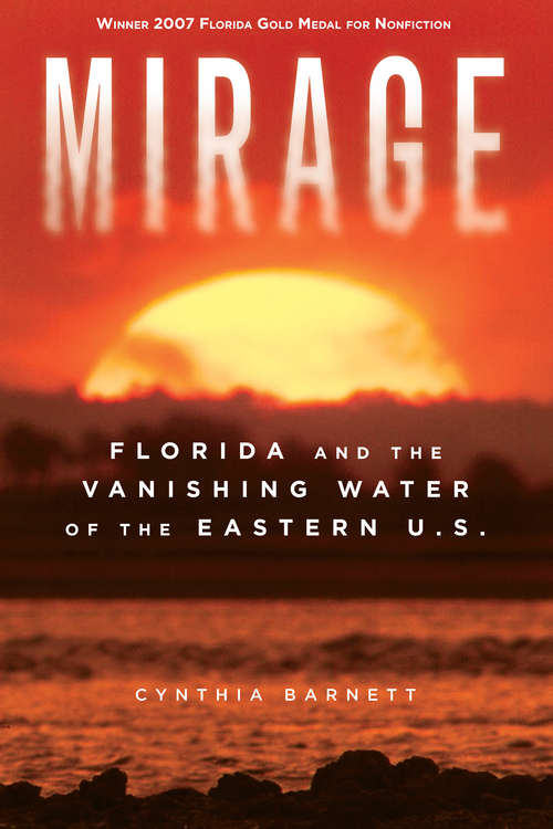 Book cover of Mirage: Florida and the Vanishing Water of the Eastern U.S.