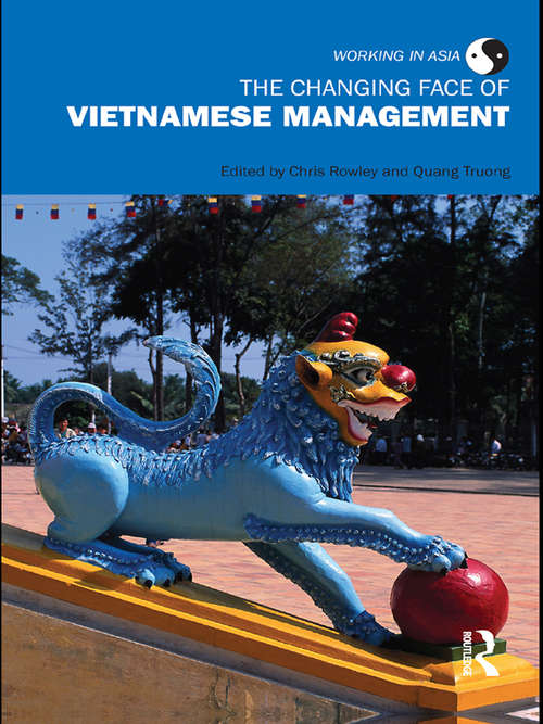 The Changing Face of Vietnamese Management (Working in Asia)