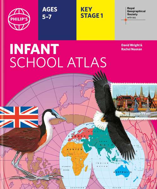Book cover of Philip's RGS Infant's School Atlas (Philip's World Atlas #27)