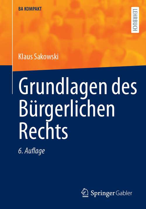 Book cover of Grundlagen des Bürgerlichen Rechts (6. Aufl. 2023) (BA KOMPAKT)