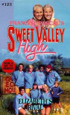 Book cover of Elizabeth's Rival (Sweet Valley High #123)