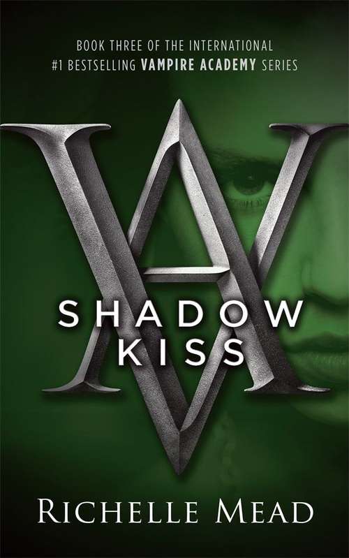 Shadow kiss (Vampire Academy #3)