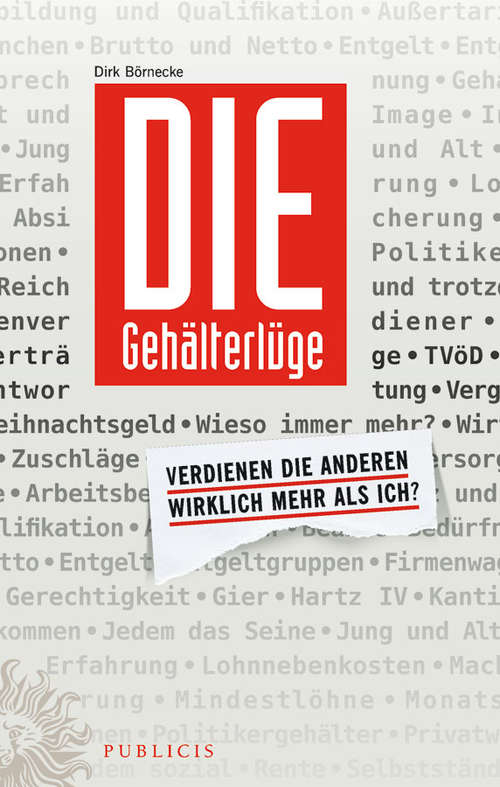 Book cover of Die Gehälterlüge: Verdienen die Anderen Wirklich Mehr Als Ich?