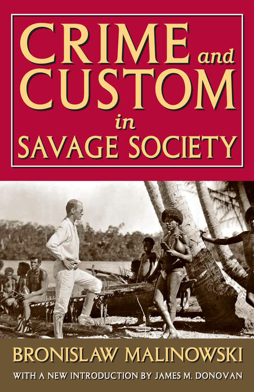 Crime and Custom in Savage Society: [1926/1940] (Quality Paperback Ser. #No. 210)
