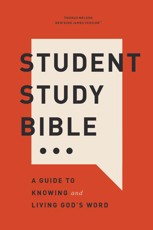Book cover of Student Study Bible: A Guide to Knowing and Living God’s Word (NKJV)