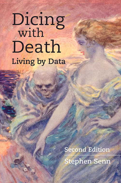 Book cover of Dicing with Death: Living by Data (2)