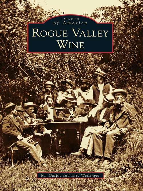 Rogue Valley Wine (Images of America)