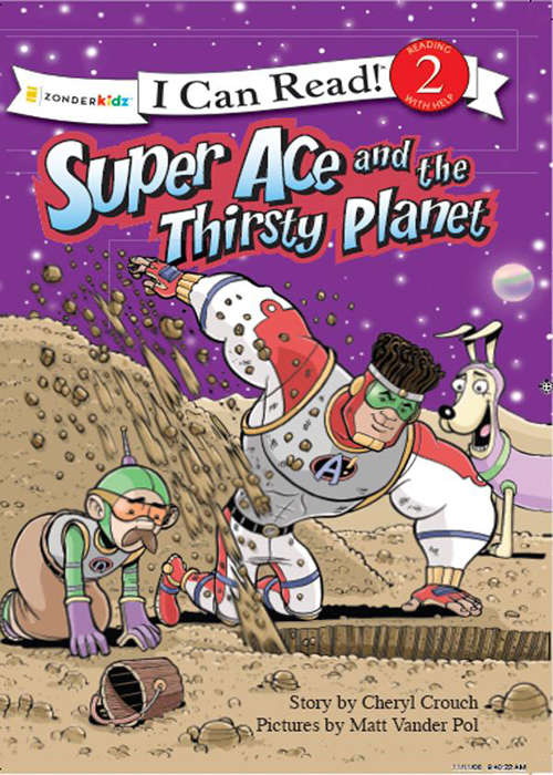 Book cover of Super Ace and the Thirsty Planet (I Can Read!: Level 2)