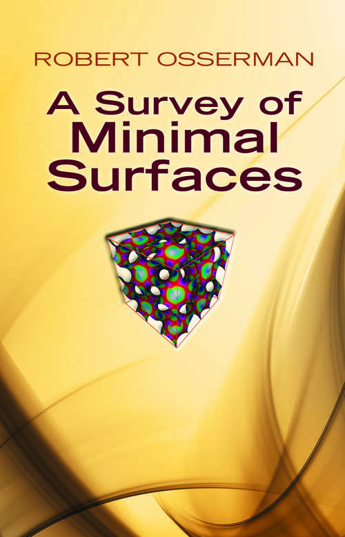 Book cover of A Survey of Minimal Surfaces (Dover Books on Mathematics)