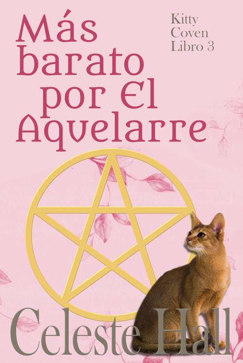 Book cover of Más barato por El Aquelarre Kitty Coven Libro 3