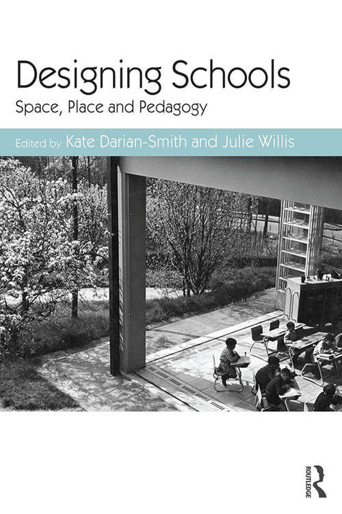 Designing Schools: Space, Place and Pedagogy