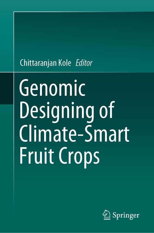 Genomic Designing of Climate-Smart Fruit Crops