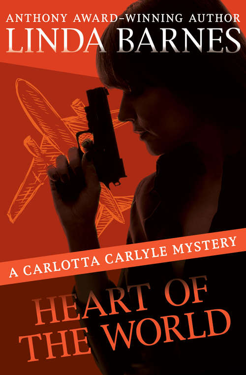 Heart of the World (The Carlotta Carlyle Mysteries #11)