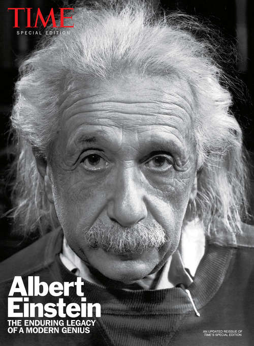 Book cover of TIME Albert Einstein: The Enduring Legacy of a Modern Genius