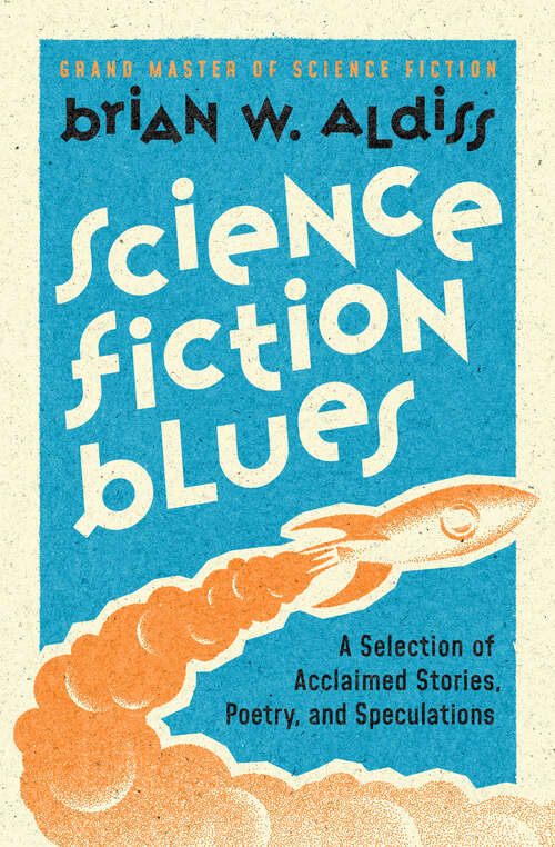 Book cover of Science Fiction Blues: A Selection of Acclaimed Stories, Poetry, and Speculations