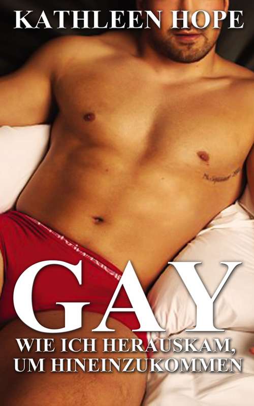 Gay: Wie ich herauskam, um hineinzukommen