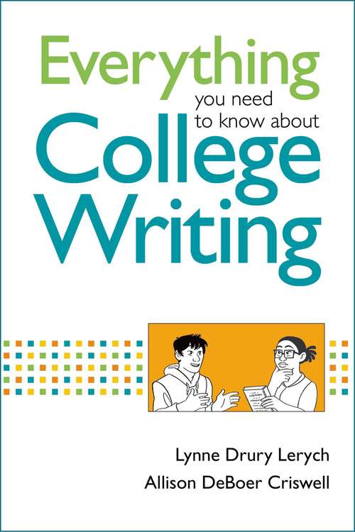 Book cover of Everything You Need To Know About College Writing