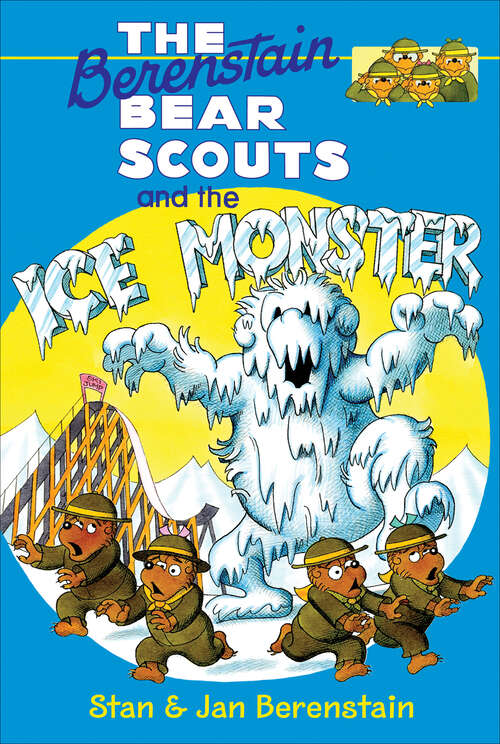 Book cover of Berenstain Bears Chapter Book: The Ice Monster (Berenstain Bears Ser.)