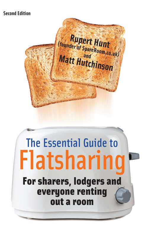 Book cover of The Essential Guide To Flatsharing, 2nd Edition: For Sharers, Lodgers And Everyone Renting Out A Room