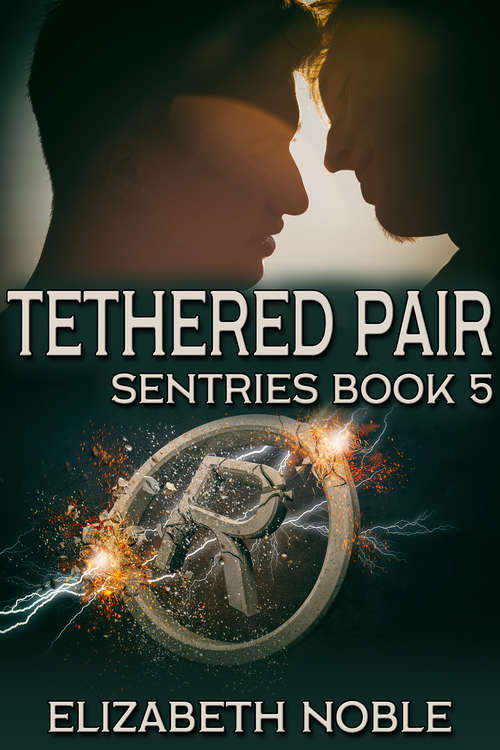 Tethered Pair (Sentries Ser.)
