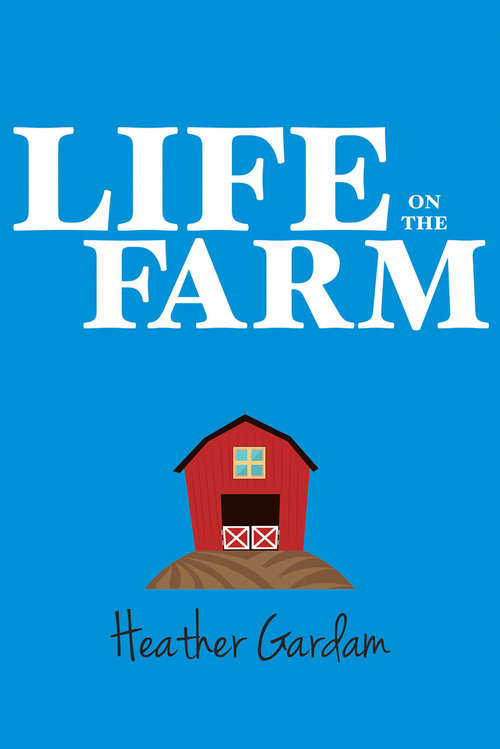 Book cover of Life on the Farm
