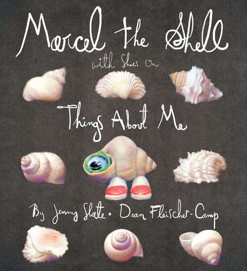 Book cover of Marcel the Shell With Shoes On: Things About Me (Marcel the Shell #1)