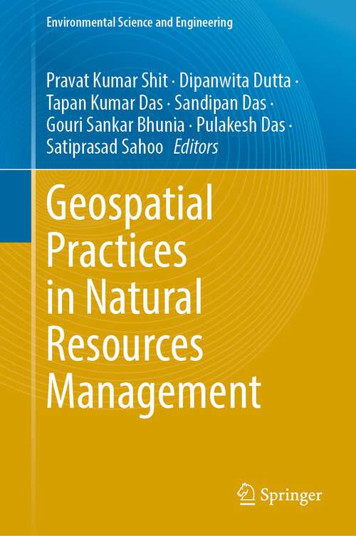 Book cover of Geospatial Practices in Natural Resources Management (2024) (Environmental Science and Engineering)