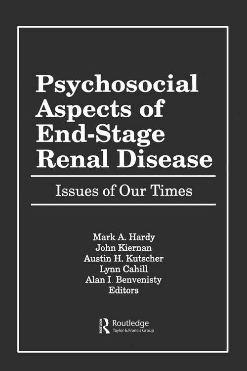 Psychosocial Aspects of End-Stage Renal Disease: Issues of Our Times