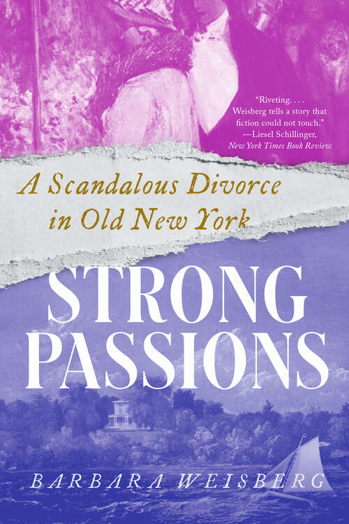 Book cover of Strong Passions: A Scandalous Divorce in Old New York