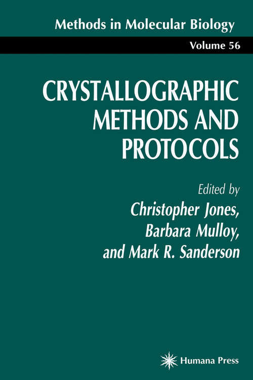 Crystallographic Methods and Protocols (Methods in Molecular Biology #56)