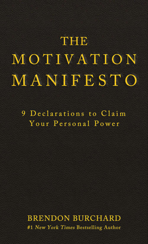 Book cover of The Motivation Manifesto: 7 Declarations To Claim Your Personal Power