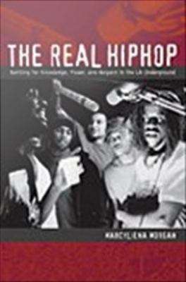 Book cover of The Real Hiphop: Battling for Knowledge, Power, and Respect in the LA Underground